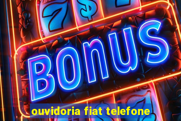 ouvidoria fiat telefone